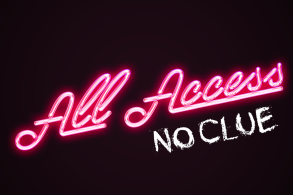 pink neon words that read "All Access" and grungy words that read "NO CLUE"